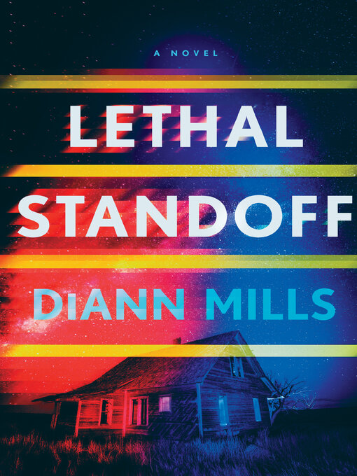 Title details for Lethal Standoff by DiAnn Mills - Wait list